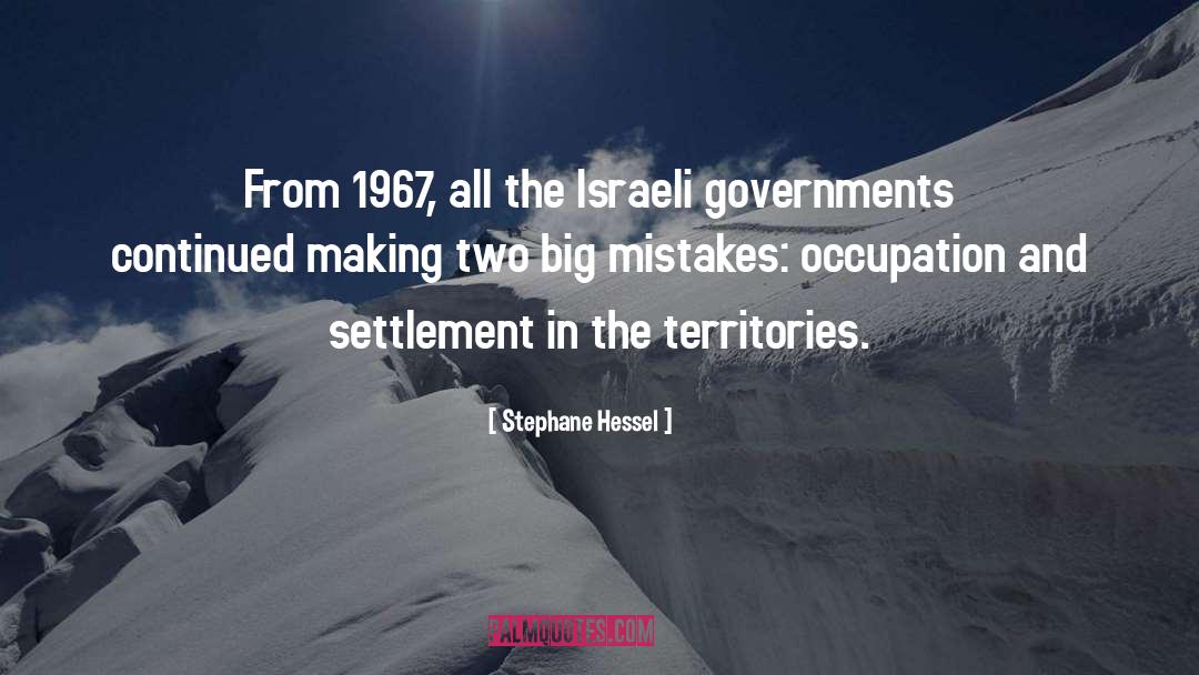 Stephane Hessel Quotes: From 1967, all the Israeli
