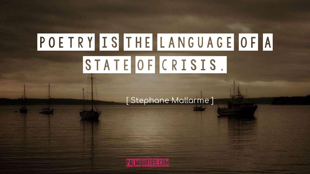 Stephane Mallarme Quotes: Poetry is the language of