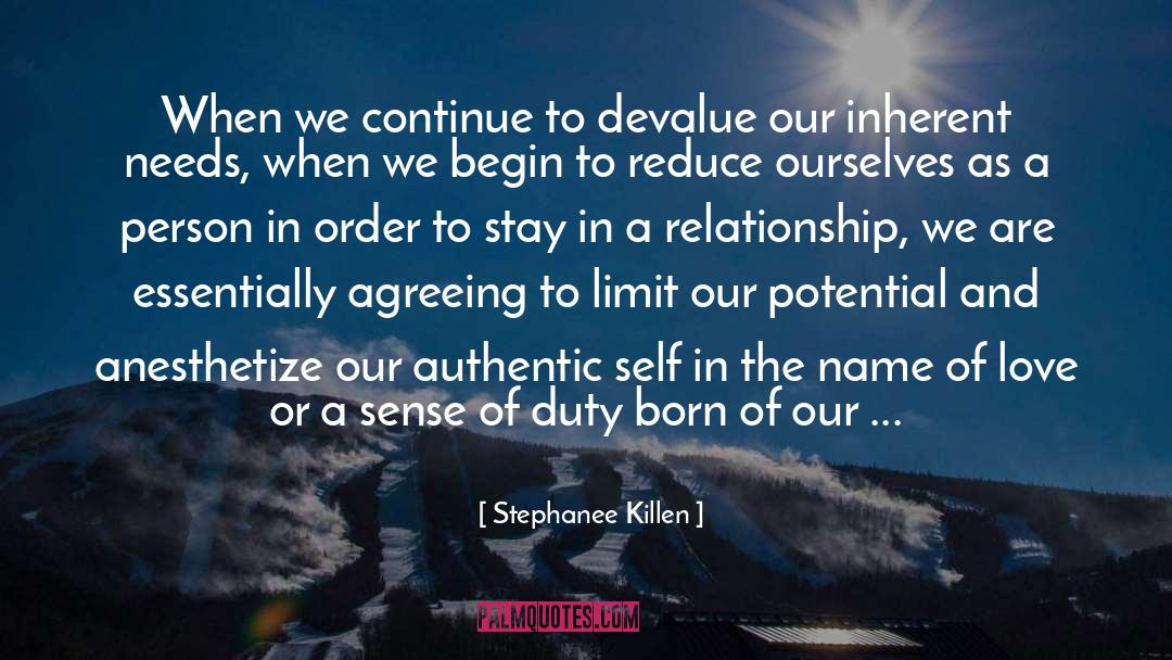 Stephanee Killen Quotes: When we continue to devalue