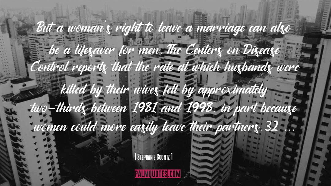 Stephanie Coontz Quotes: But a woman's right to