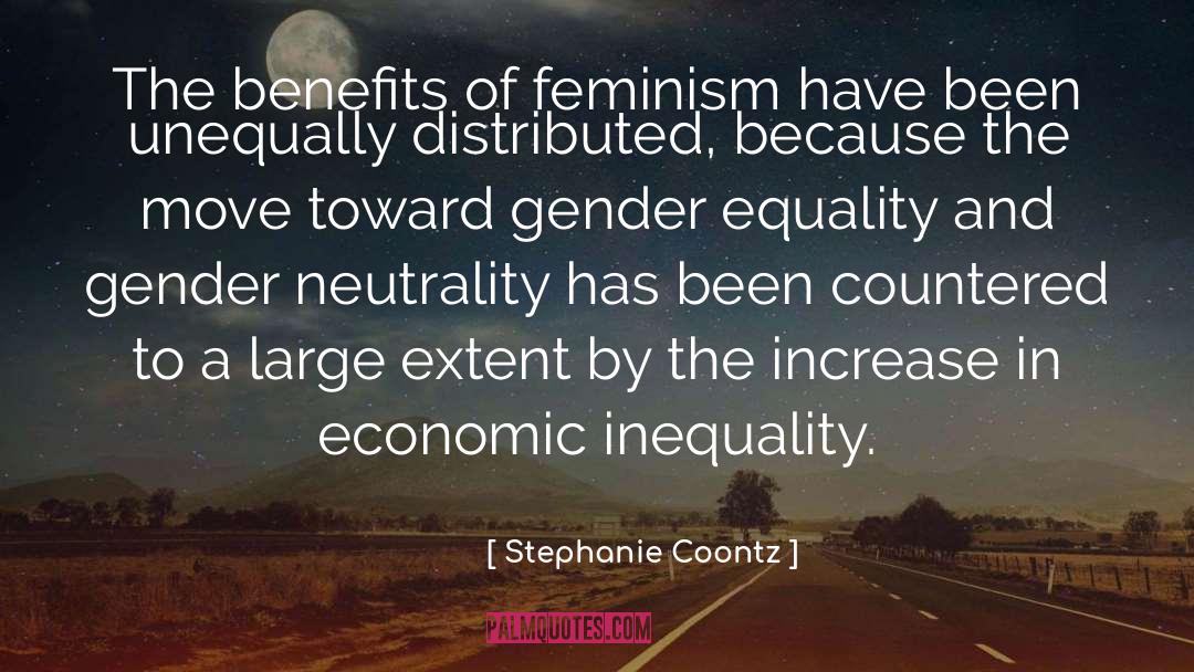 Stephanie Coontz Quotes: The benefits of feminism have
