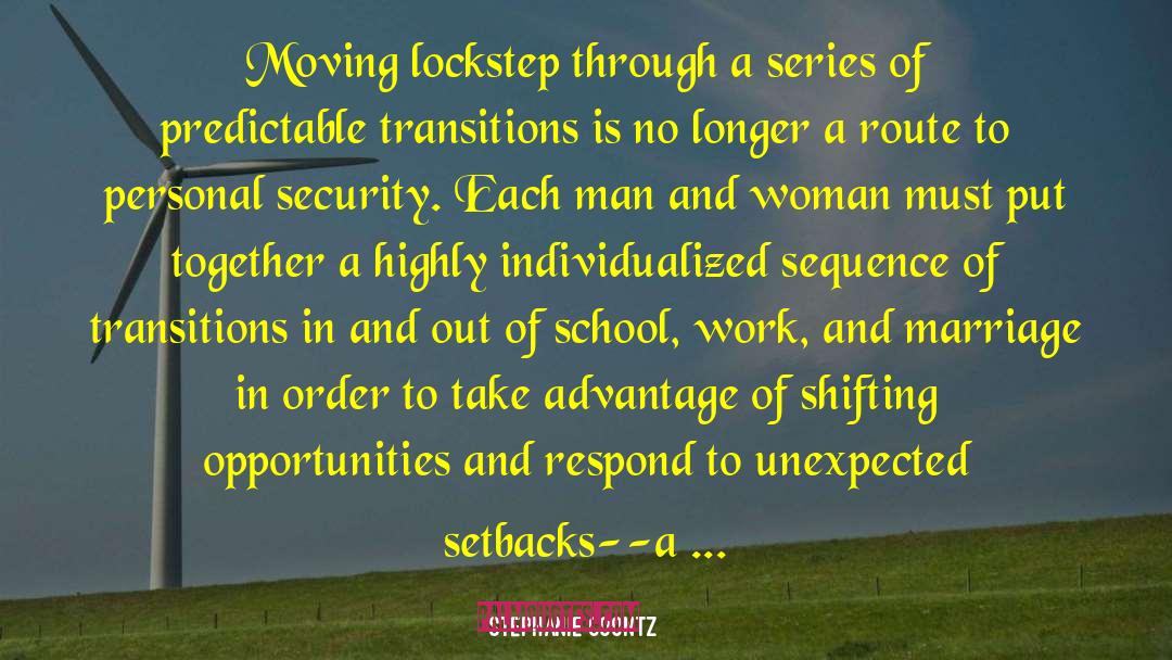 Stephanie Coontz Quotes: Moving lockstep through a series