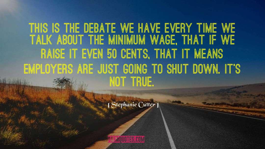 Stephanie Cutter Quotes: This is the debate we