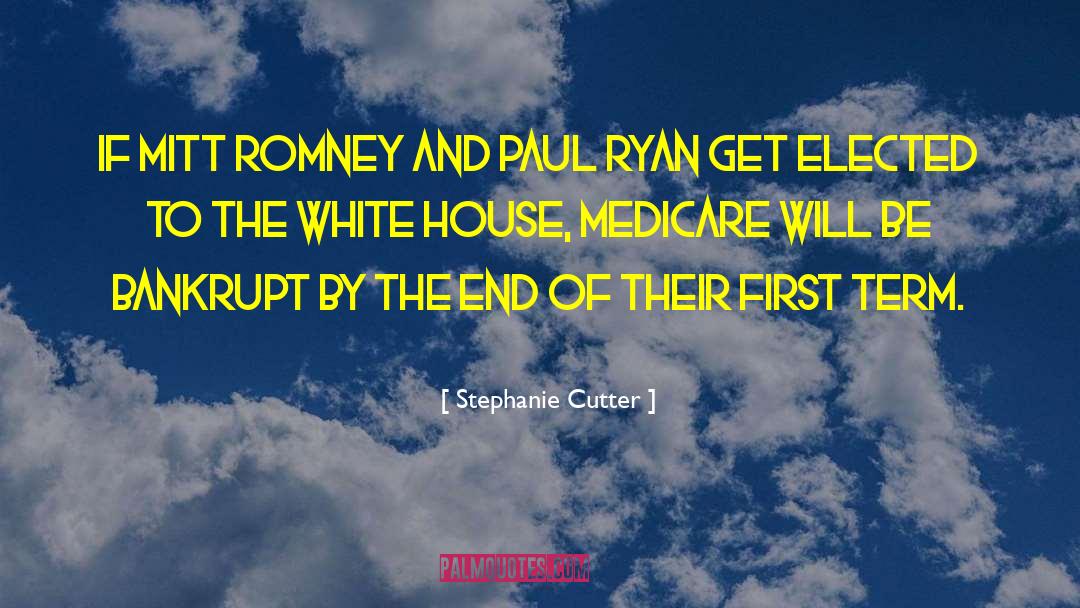 Stephanie Cutter Quotes: If Mitt Romney and Paul