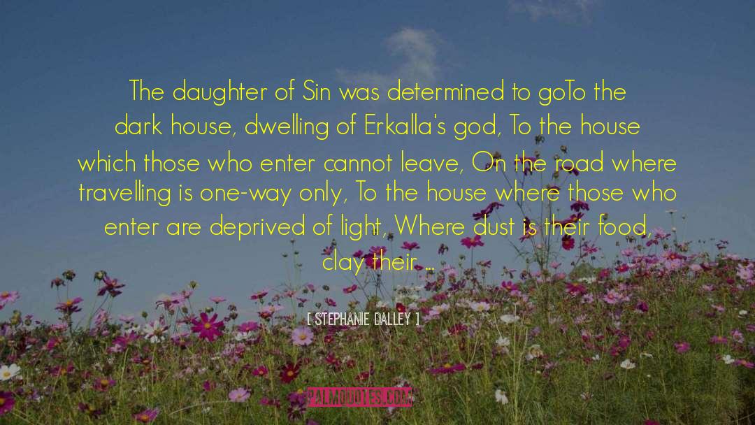 Stephanie Dalley Quotes: The daughter of Sin was