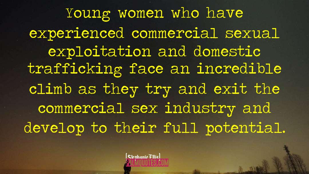 Stephanie Ellis Quotes: Young women who have experienced