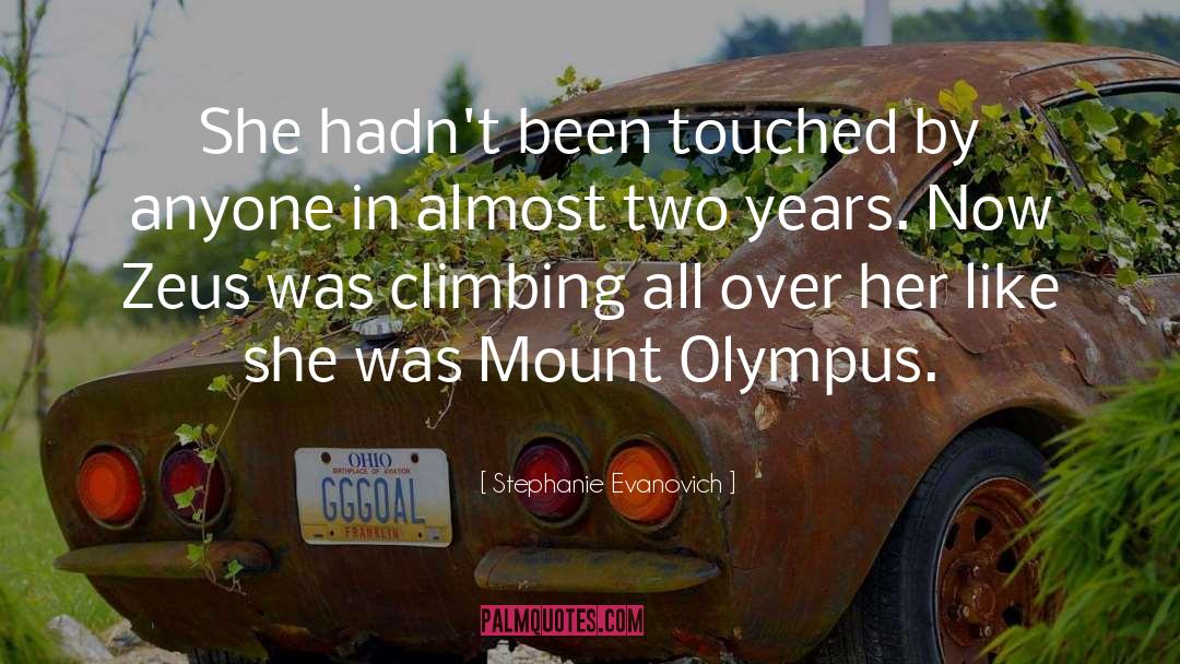 Stephanie Evanovich Quotes: She hadn't been touched by