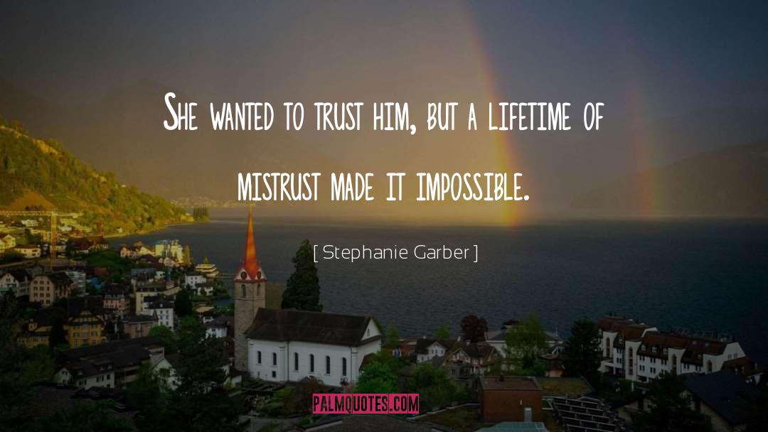 Stephanie Garber Quotes: She wanted to trust him,