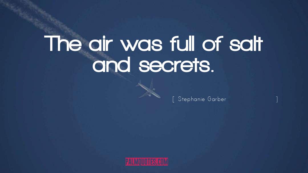 Stephanie Garber Quotes: The air was full of