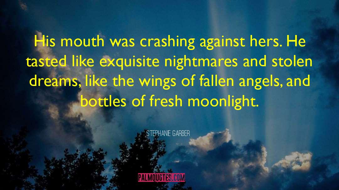 Stephanie Garber Quotes: His mouth was crashing against