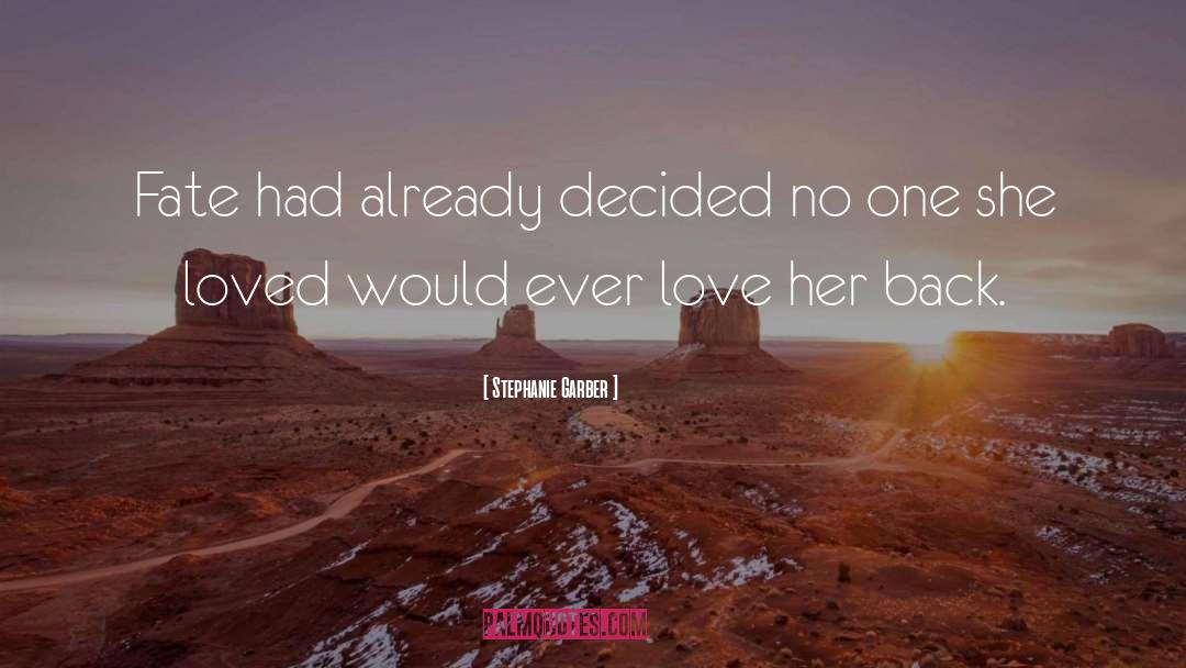 Stephanie Garber Quotes: Fate had already decided no