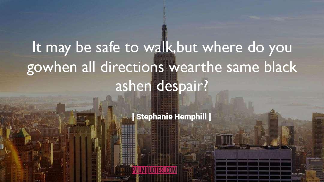 Stephanie Hemphill Quotes: It may be safe to