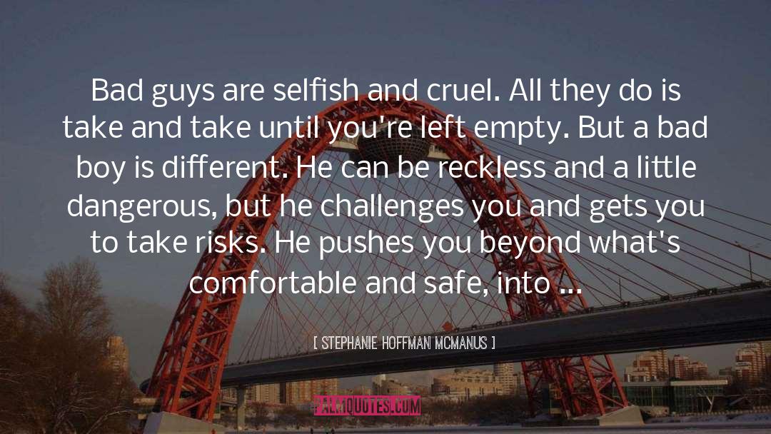 Stephanie Hoffman McManus Quotes: Bad guys are selfish and