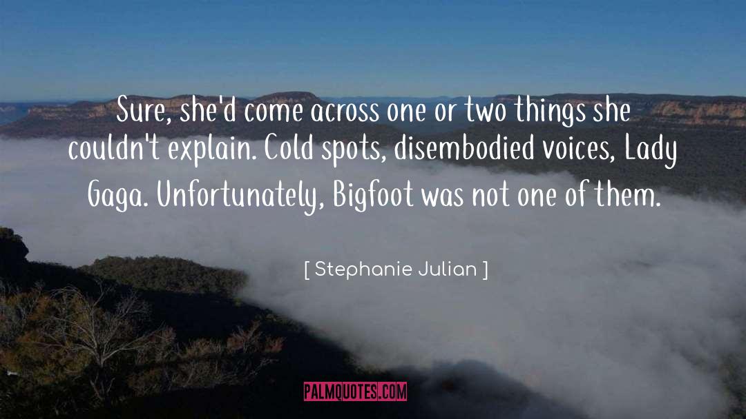 Stephanie Julian Quotes: Sure, she'd come across one