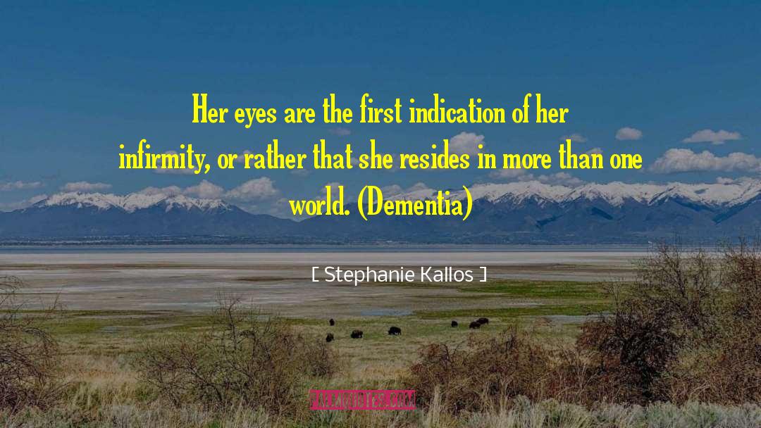 Stephanie Kallos Quotes: Her eyes are the first