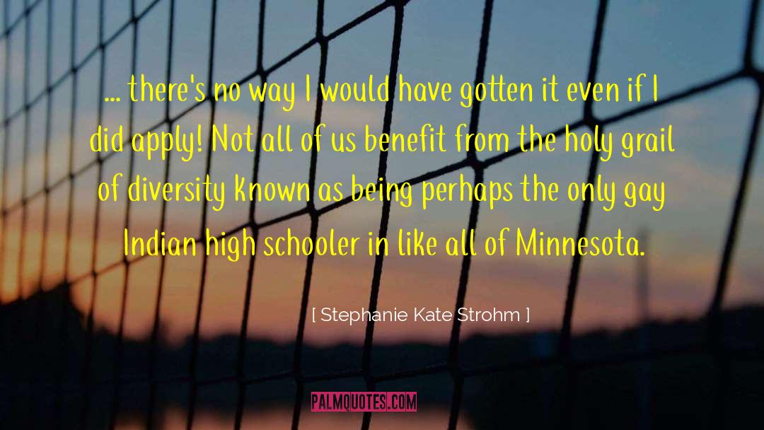 Stephanie Kate Strohm Quotes: ... there's no way I