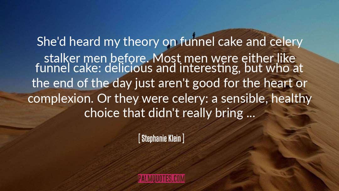 Stephanie Klein Quotes: She'd heard my theory on