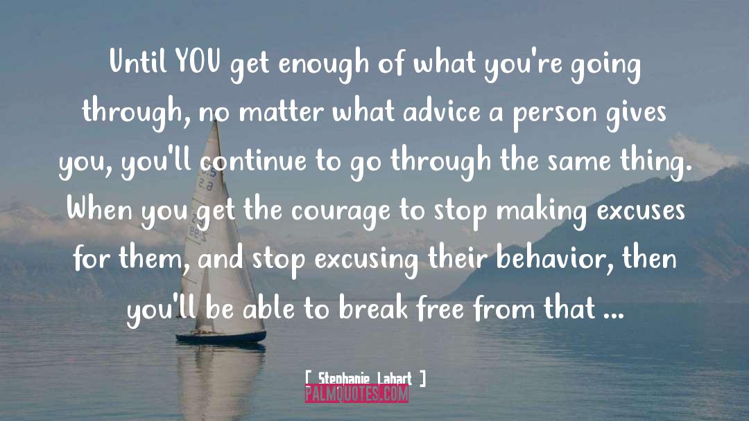 Stephanie Lahart Quotes: Until YOU get enough of