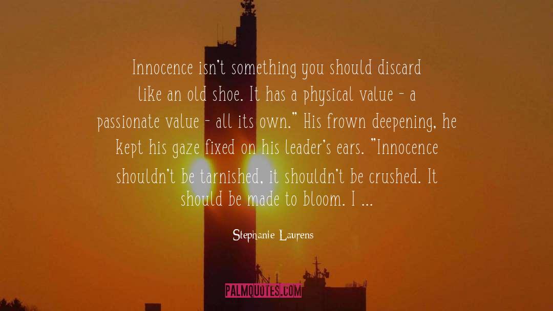 Stephanie Laurens Quotes: Innocence isn't something you should