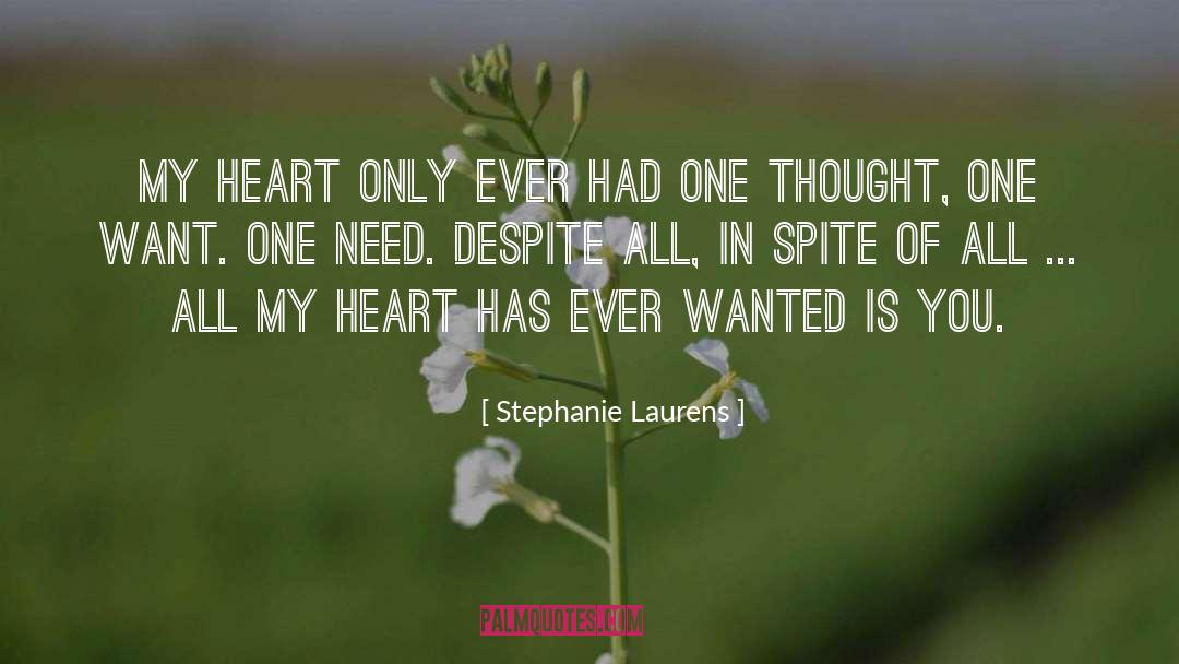 Stephanie Laurens Quotes: My heart only ever had