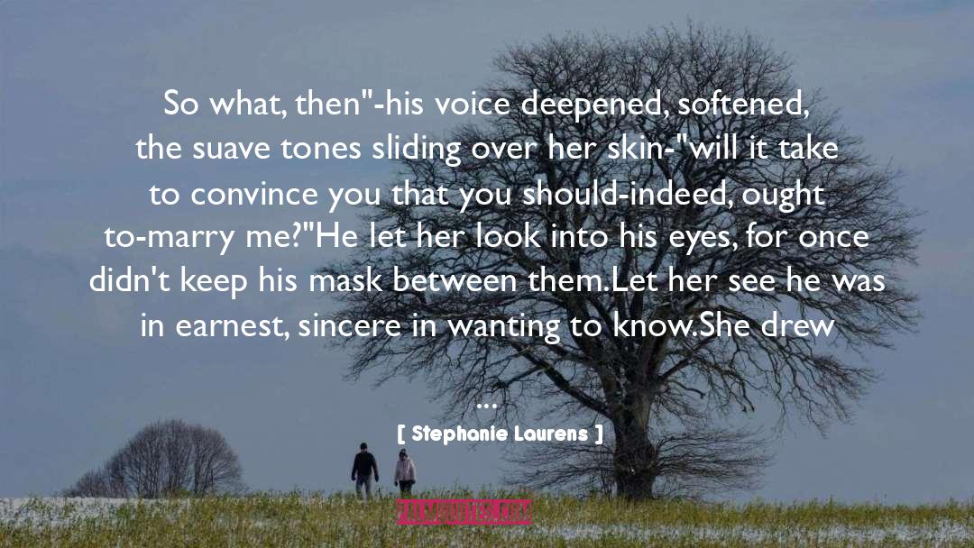 Stephanie Laurens Quotes: So what, then