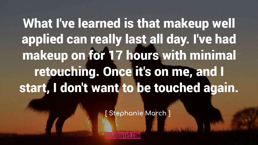 Stephanie March Quotes: What I've learned is that