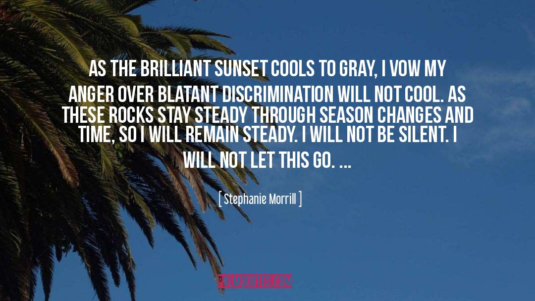 Stephanie Morrill Quotes: As the brilliant sunset cools