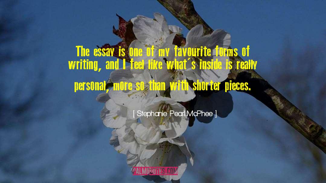 Stephanie Pearl-McPhee Quotes: The essay is one of