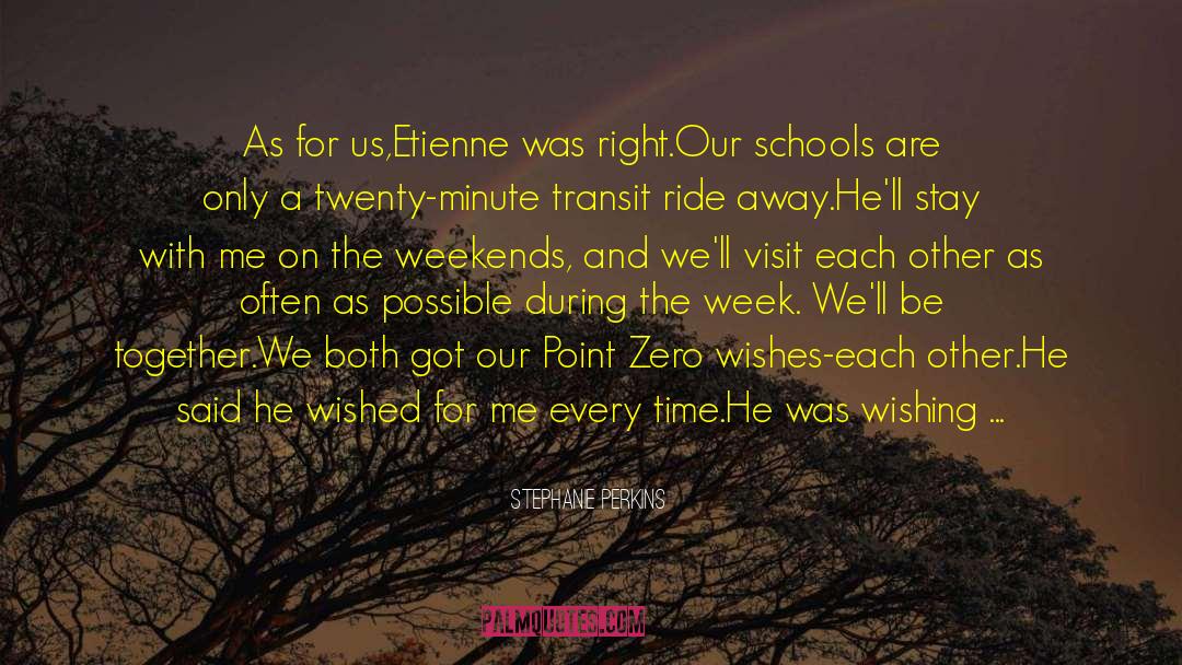 Stephanie Perkins Quotes: As for us,Etienne was right.Our