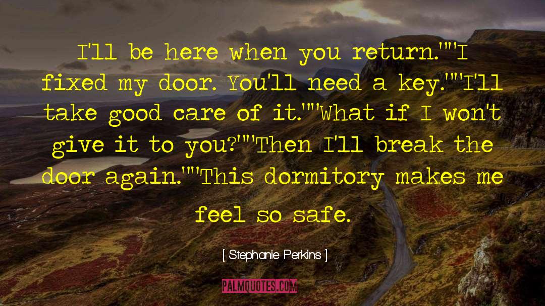 Stephanie Perkins Quotes: I'll be here when you