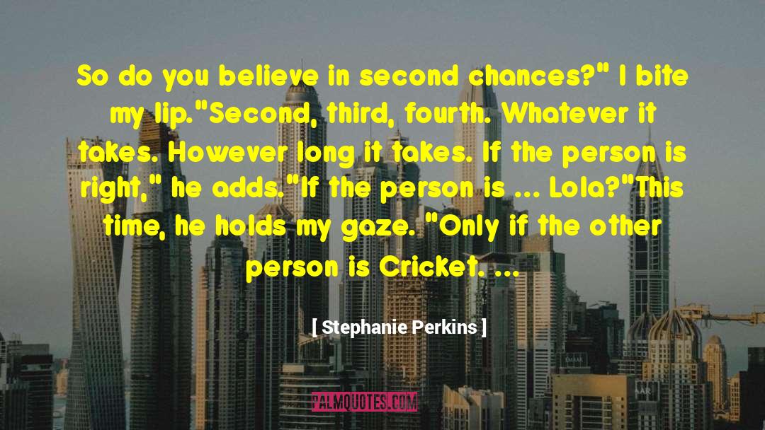 Stephanie Perkins Quotes: So do you believe in