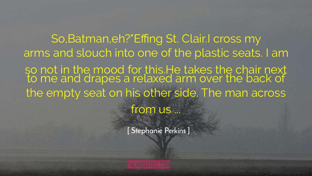 Stephanie Perkins Quotes: So,Batman,eh?