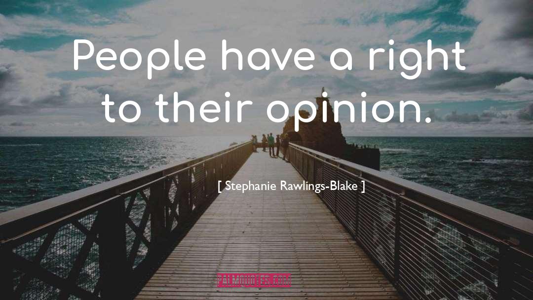 Stephanie Rawlings-Blake Quotes: People have a right to