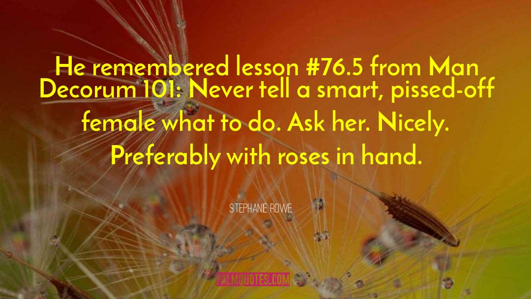 Stephanie Rowe Quotes: He remembered lesson #76.5 from