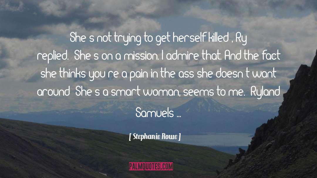 Stephanie Rowe Quotes: She's not trying to get