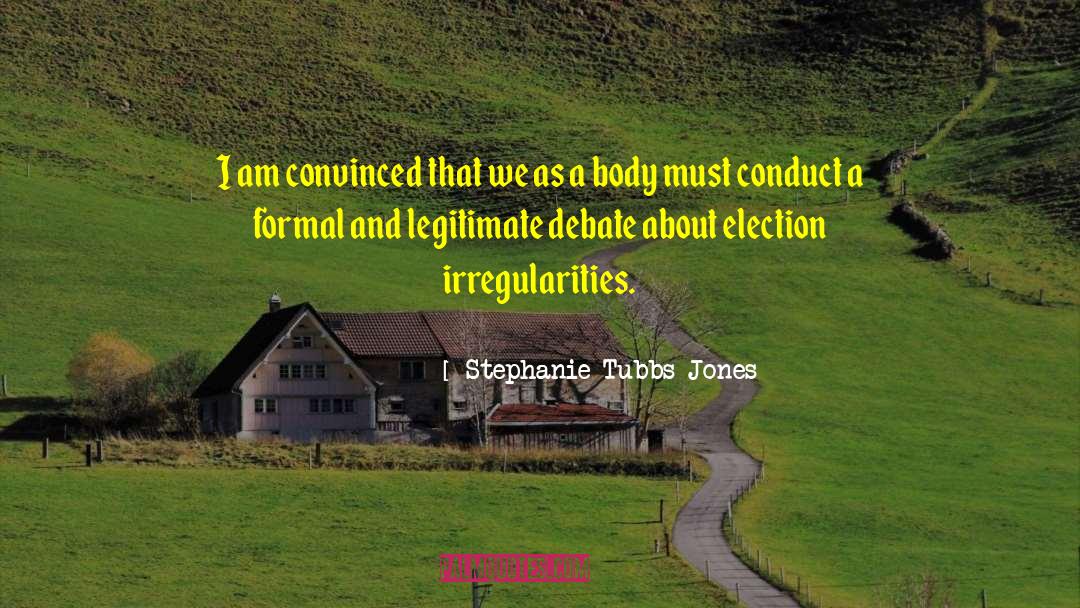 Stephanie Tubbs Jones Quotes: I am convinced that we