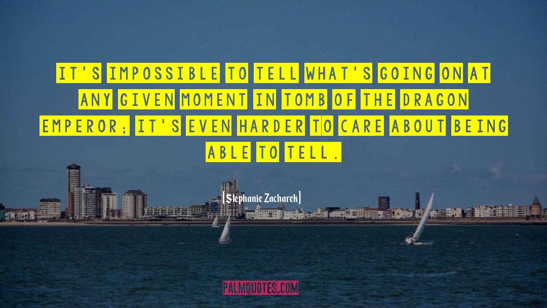 Stephanie Zacharek Quotes: It's impossible to tell what's