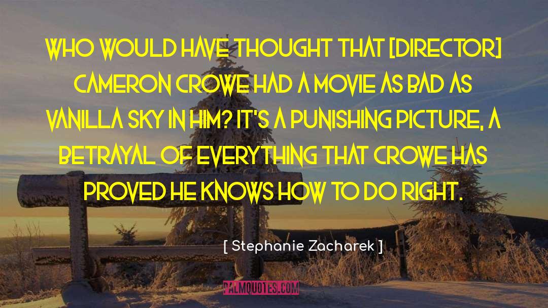 Stephanie Zacharek Quotes: Who would have thought that