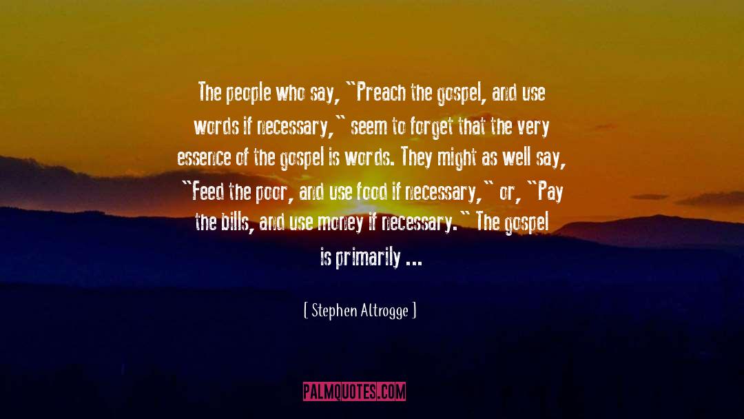 Stephen Altrogge Quotes: The people who say, 