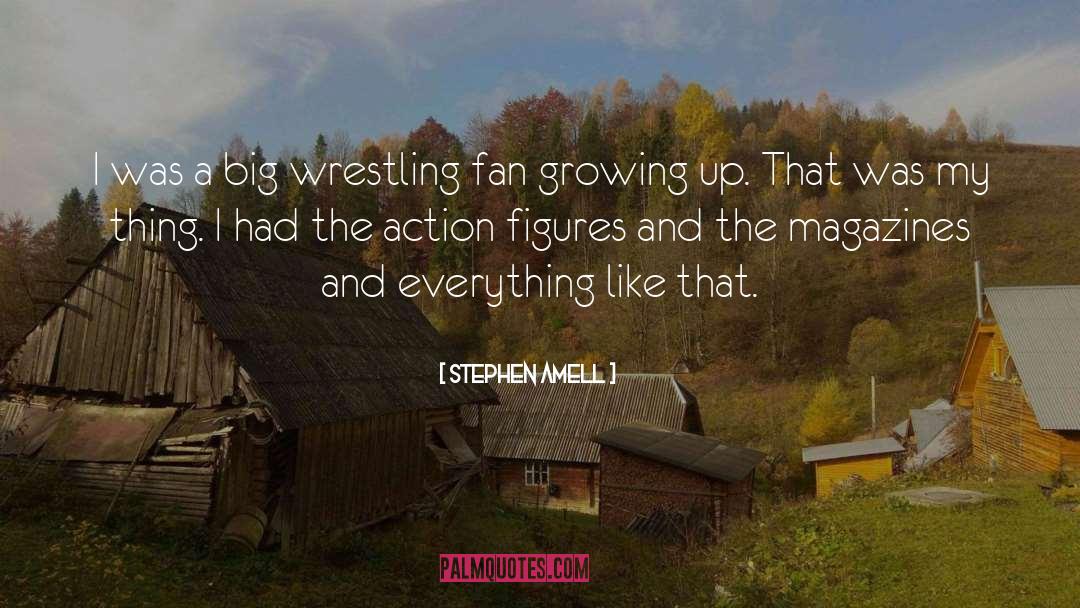 Stephen Amell Quotes: I was a big wrestling