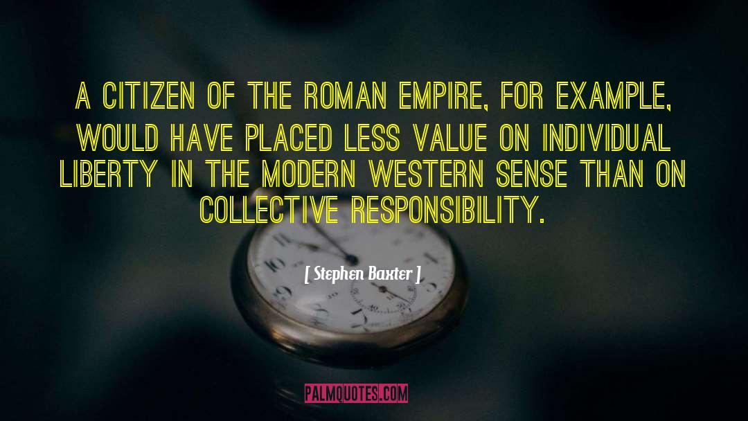 Stephen Baxter Quotes: A citizen of the Roman