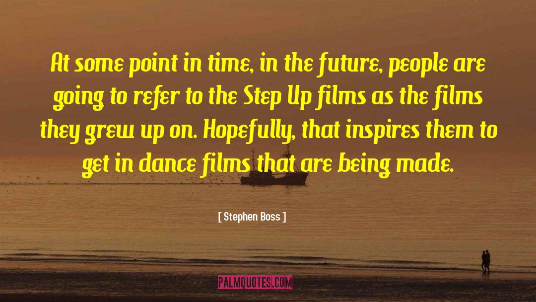 Stephen Boss Quotes: At some point in time,