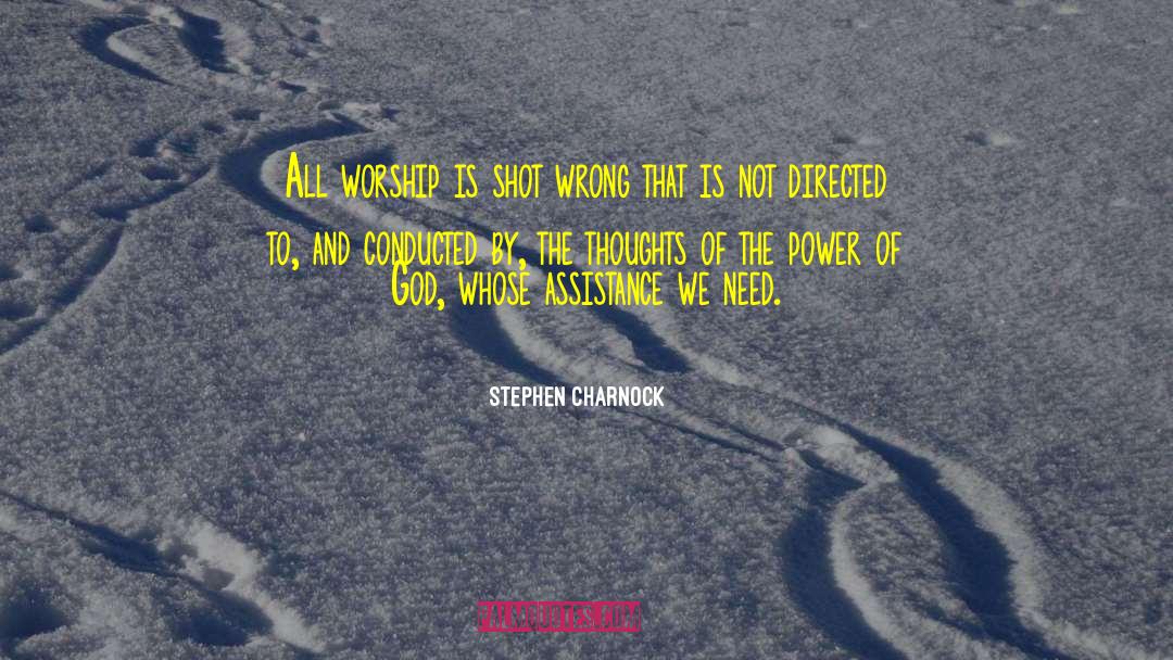 Stephen Charnock Quotes: All worship is shot wrong