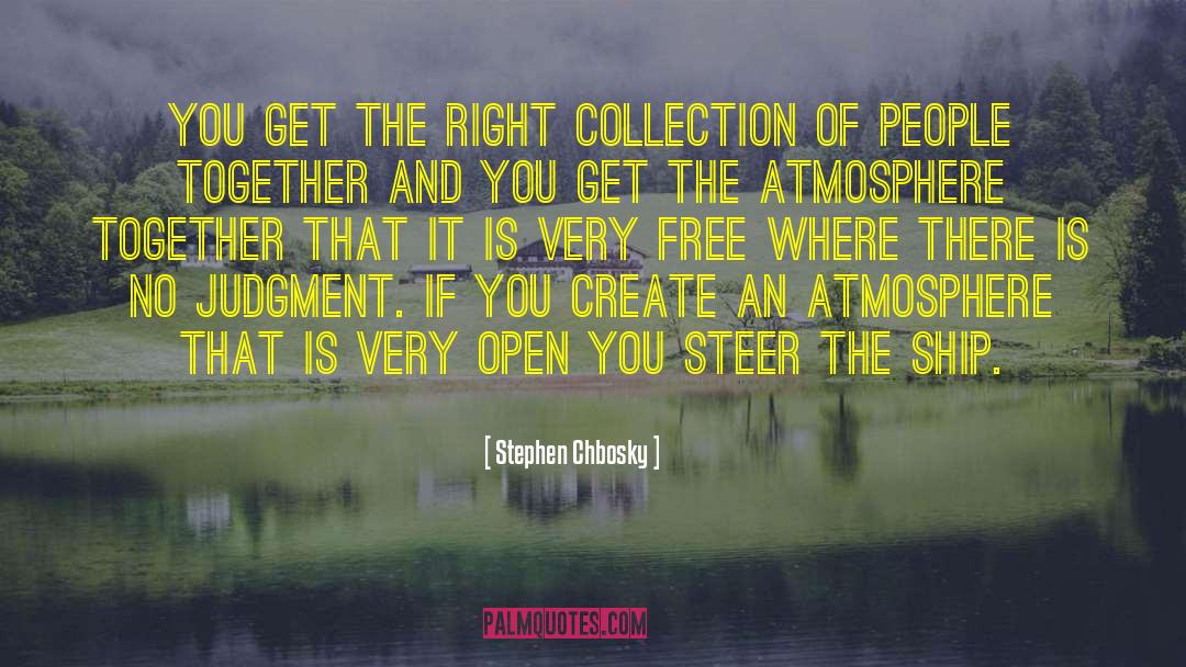 Stephen Chbosky Quotes: You get the right collection