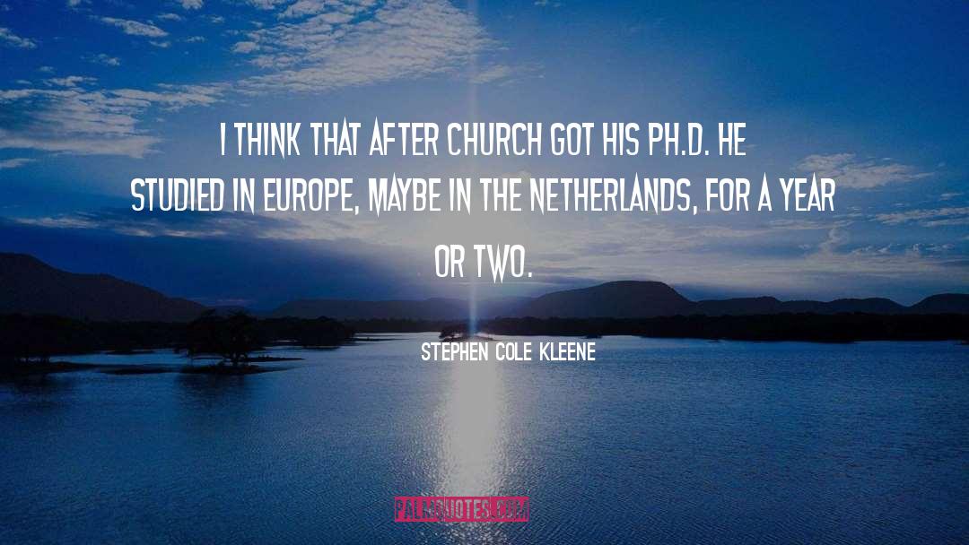 Stephen Cole Kleene Quotes: I think that after Church