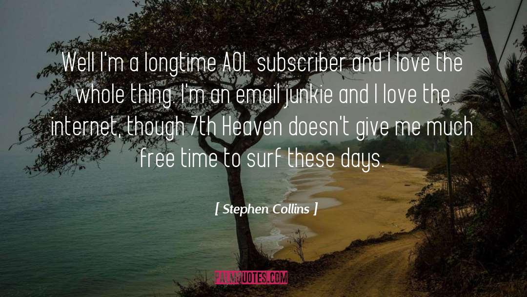Stephen Collins Quotes: Well I'm a longtime AOL