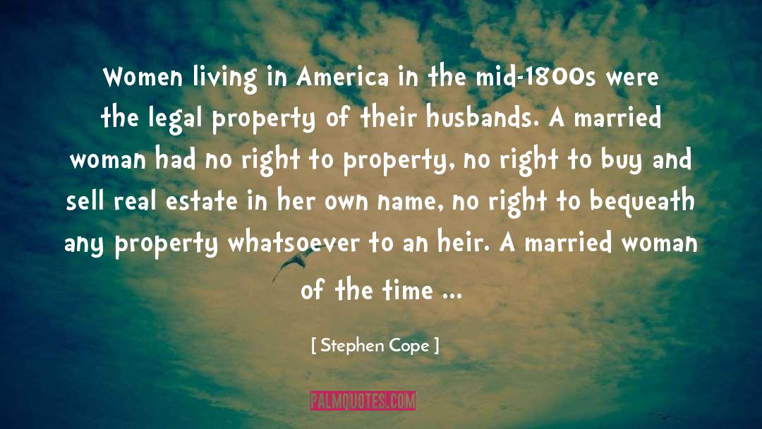 Stephen Cope Quotes: Women living in America in