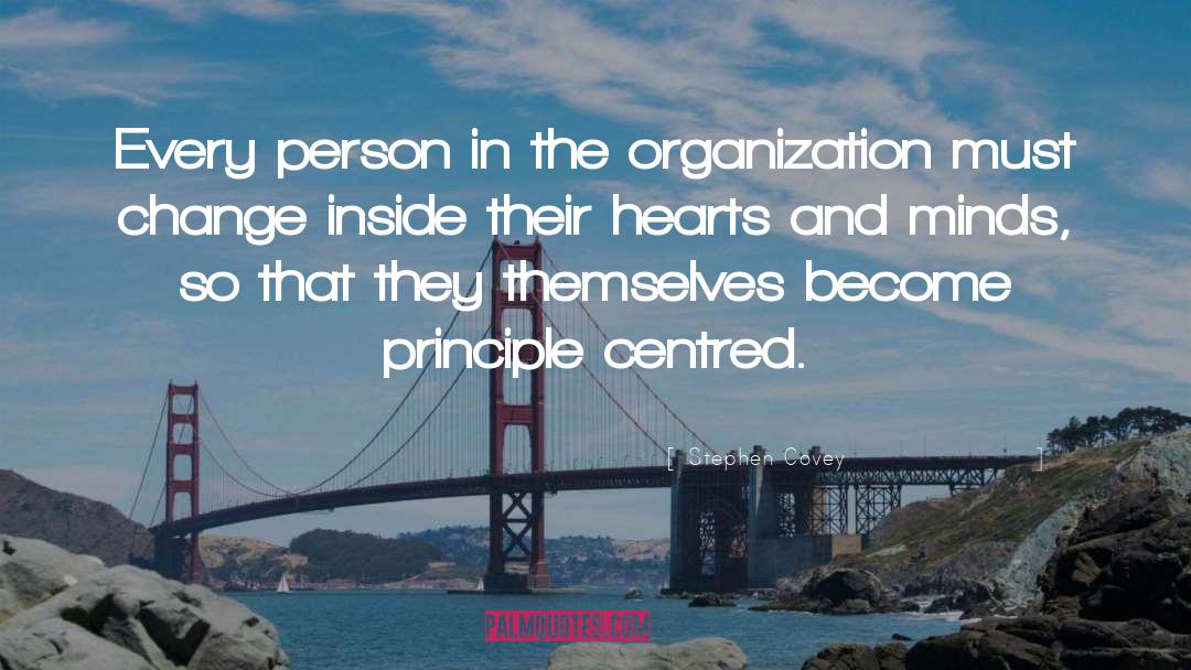 Stephen Covey Quotes: Every person in the organization