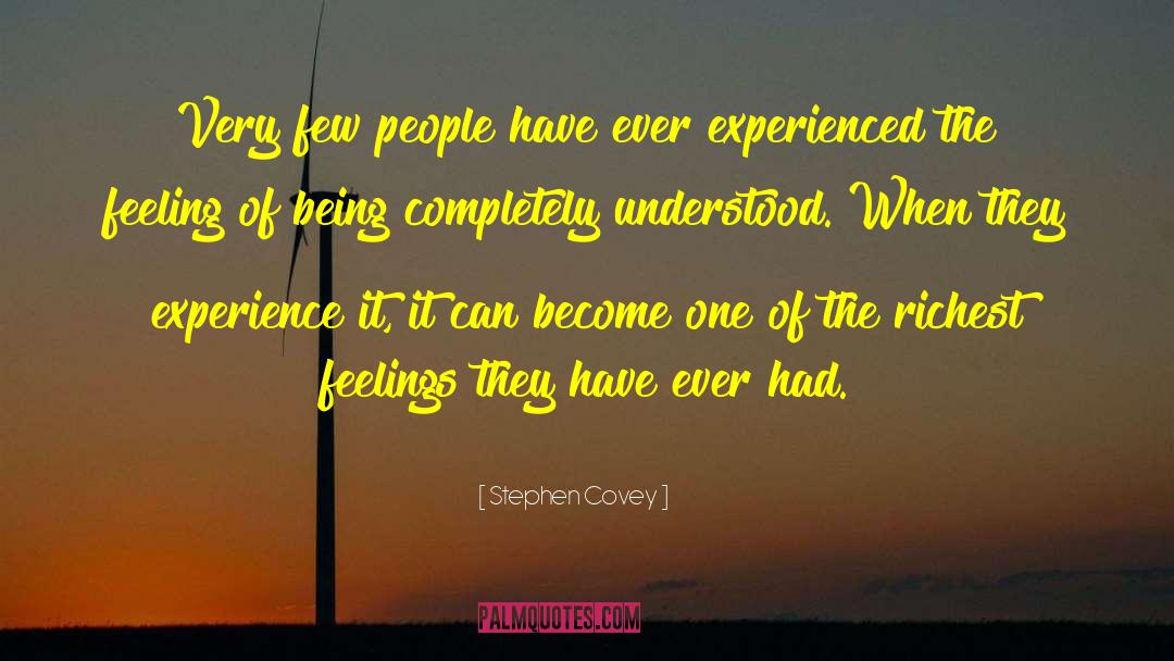 Stephen Covey Quotes: Very few people have ever