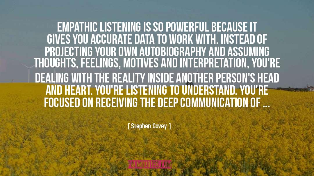 Stephen Covey Quotes: Empathic listening is so powerful